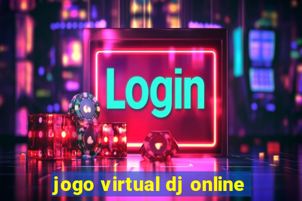 jogo virtual dj online